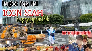 BANGKOK MEGA MALL ICON SIAM SURGANYA JAJANAN ENAK || KULINER