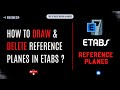 How to Draw & Delete Reference Planes in ETABS | Step-by-Step Tutorial