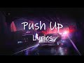 Creeds  push up lyrics tiktok song  i got that good stuff that you want