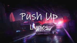 Creeds - Push Up (Lyrics) [TikTok Song] | i got that good stuff that you want