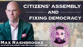 JSA: Max Rashbrooke, former Ted Talk Speaker, on Citizens Assembly and Fixing Democracy