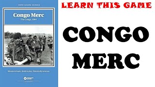 How To Play: CONGO MERC by Decision Games screenshot 2