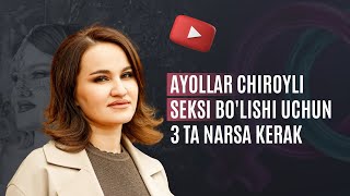 Ayollar chiroyli seksi bo'lishi uchun 3 ta narsa kerak screenshot 3