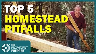Top 5 Homesteading Mistakes to Avoid