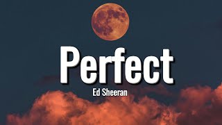 Ed Sheeran - Perfect (Lyrics)