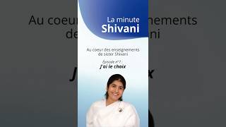 La Minute Shivani : J’ai le choix (Episode n°7)