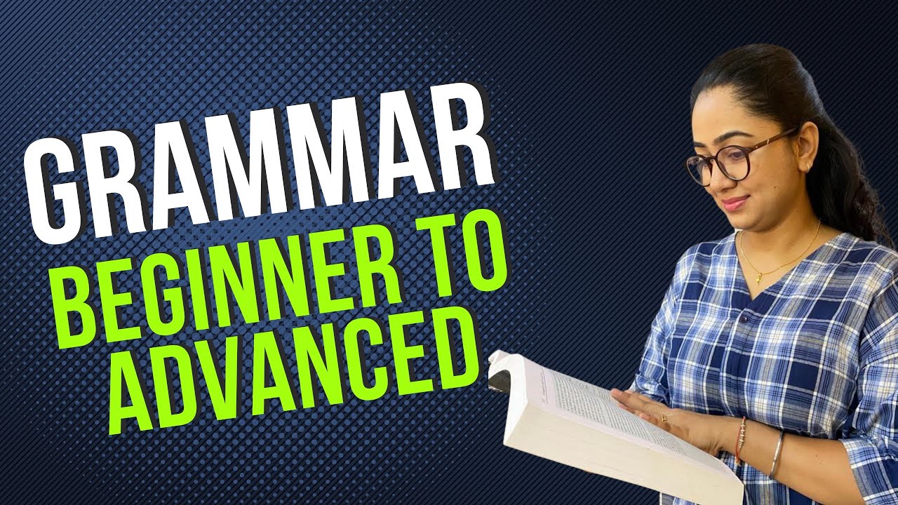 Beginner to Advanced English Grammar - YouTube