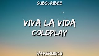 Viva La Vida (Lyrics Video) - Coldplay