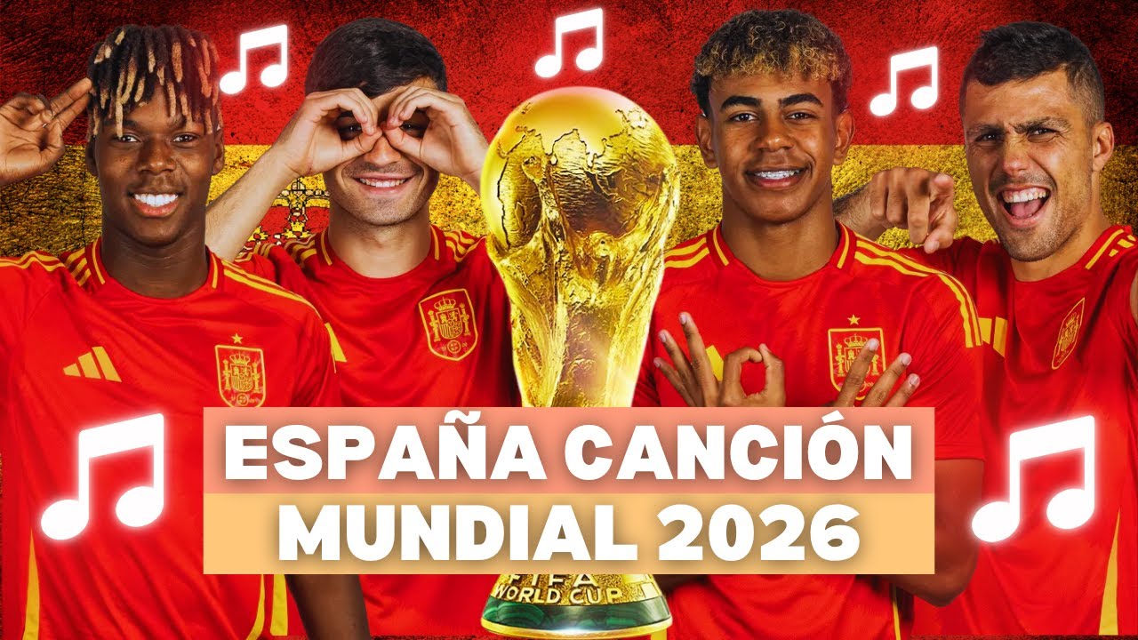 ♫ España – Canción del Mundial 2026 ♫