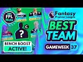 FPL GW37: THE BEST BENCH BOOST TEAM! | How Many Players Do You Have?🤔 Fantasy Premier League 2023-24