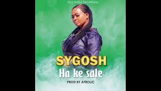 Sygosh -Ha ke saleProduced by Afrolic