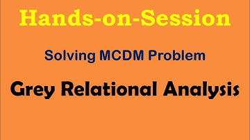 Grey Relational Analysis Solving | Procedure for GRA #MCDM #Optimization #MachiningParameters