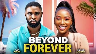 BEYOND FOREVER | Ray Adeka, Chinonso Arubayi | Latest Nigerian Movie 2026 | Nollywood Movie