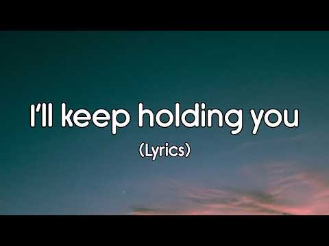 I’ll Keep Holding You (Soft Romantic Pop Ballad)—Lyrics
