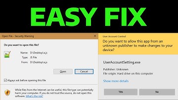 How to Fix Open File Security Warning Unknown Publisher