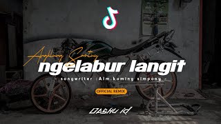 DJ NGELABUR LANGIT Terbaru 2022 || Angklung Santuy || OASHU id - Remix 