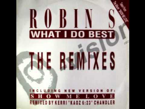 Robin S. - What I Do Best [Work Mix]