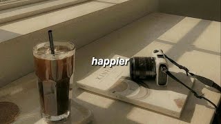 Happier - Olivia Rodrigo (slowed+reverb) lyrics