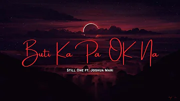 Buti Ka Pa OK Na - Still One ft. Joshua Mari | Version 2.0 | (Audio)