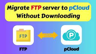 Transfer Files from FTP Server to pCloud Without Downloading (2026)