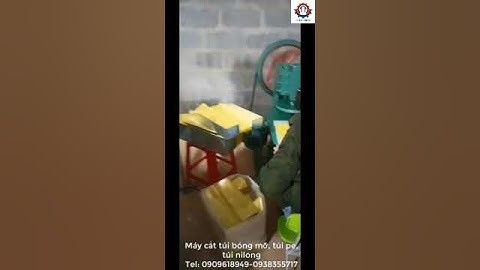 Máy cắt túi pe, máy cắt túi nilong vườn ươm, máy cắt túi bóng hàng chợ