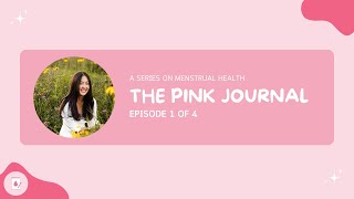 The Pink Journal - Ep 1 - Period Myths and Misinformation