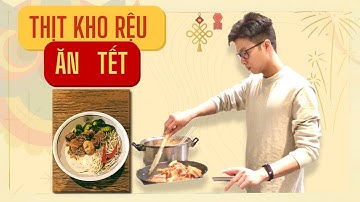 Vlog 32 Kho Thịt Ăn Tết - Đón Tết ở Đức - Cuộc sống Du học sinh