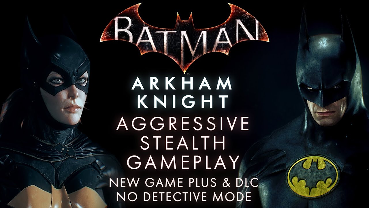 Astonishing Stealth Takedowns in BatmanArkham Knight NG+ & DLC