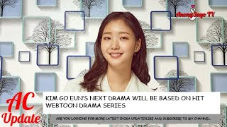 Kim Go Eun Next Drama Will Be Based On Drama Adaptation Of Hit Webtoon Series | AnongSayoTv Cover