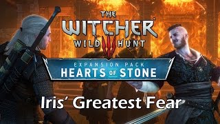 The Witcher 3: Wild Hunt: Hearts of Stone - Iris' Greatest Fear