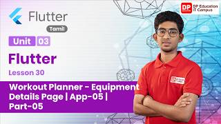 Unit 03 | Lesson 30 | Workout Planner - Equipment Details Page | App-05 | Part-05 | Flutter | Tamil