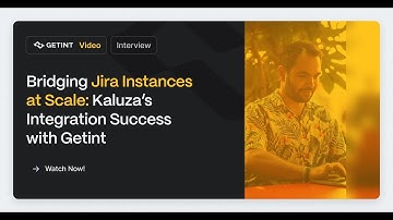 Bridging Jira Instances at Scale: Kaluza’s Integration Success with Getint #jira #integration #itsm