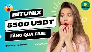 Hướng dẫn chi tiết đăng ký tài khoản sàn Bitunix mới nhất 2023 - Người mới nhận ngay 5500 USD