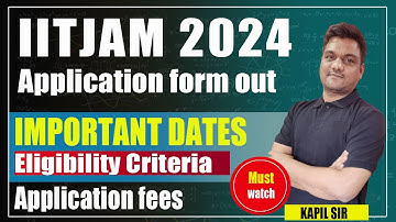 IIT JAM 2024 Registration start| Important dates | Application fees | Eligibility | kapil sir