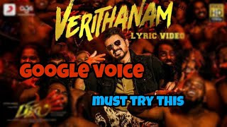 Veritham Song In Google Voice Funny