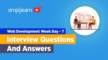 Web Development Week Day - 7 | Web Development Interview Questions And Answers 2022 | Simplilearn