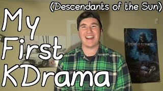 My First KDrama (Descendants of the Sun)