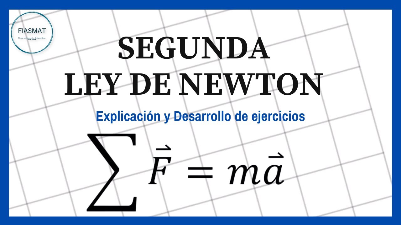 ¿Qué es la Segunda Ley de Newton? Descúbrelo Fácil