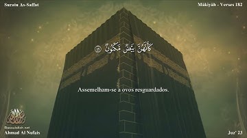37 سورة الصافات مترجمة للغة البرتغالية - Suratu As-Saffat بصوت الشيخ أحمد النفيس