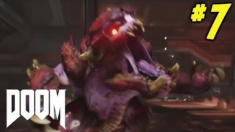 DOOM (2016) Gameplay Walkthrough Part 7 "HELL ON MARS" (XBOX ONE Let