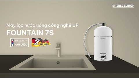 Máy Lọc Nước Stiebel Eltron Foutain 7S - Công Nghệ UF Không Sử Dụng Điện