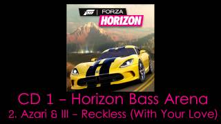 Azari & III - Reckless (With Your Love) | FORZA Horizon - Soundtrack HQ