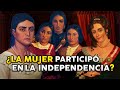 ¿La mujer participó en la independencia del Perú?