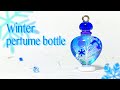 【レジン/resin】DAISOの立体モールドで冬の香水瓶を作る*˚How to make a winter perfume bottle.
