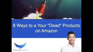 8 Ways to Relaunch Your 'Dead' Products on Amazon FBA