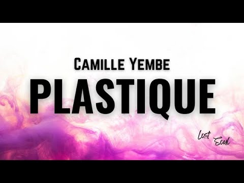 Camille Yembe Plastique Lyrics