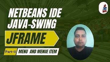 Java Swing Tutorial(JFRAME ) - Add Menu Bar, Menus & Menu Items to JFrame | GUI with JMenuBar