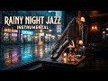 Cozy Rainy Night Jazz in a European Corner Café 🌧️ Focus &amp; Relax Music 🎷