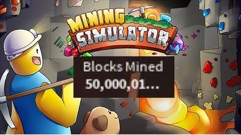 Roblox Mining Simulator - Hitting 50 billion Blocks Mined!