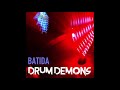 DRUM DEMONS - BATIDA (Audio only)